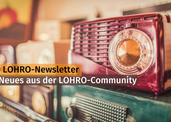 Altes Radio im Hintergrund, mit Beschriftung: LOHRO-Newsletter - Neues aus der LOHRO-Community